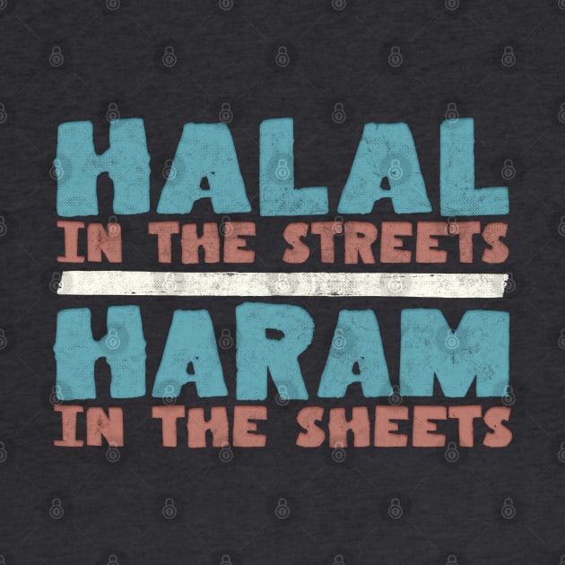 Halal In The Streets / Haram In The Sheets by DankFutura